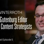 How the Gutenberg Editor Supports Content Strategists