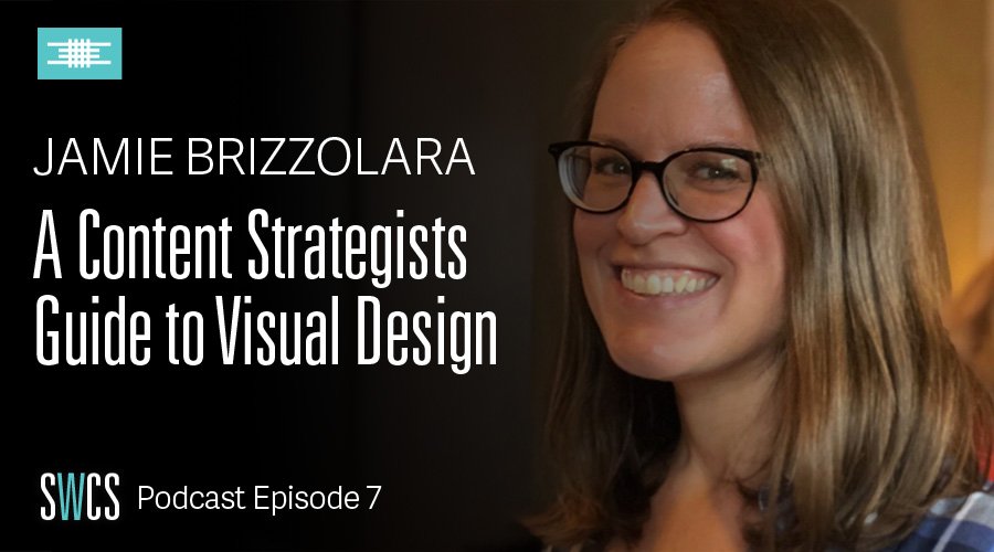 A Content Strategists Guide To Visual Design with Jamie Brizzola